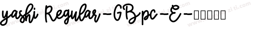 yashi Regular-GBpc-E字体转换